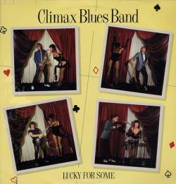 Climax Blues Band : Lucky for Some